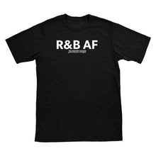 R&B AF T-Shirt