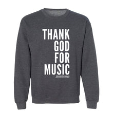 Thank God For Music Crew Neck Sweatshirt