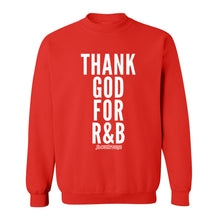 Thank God For R&B Crew Neck Sweatshirt