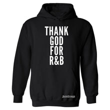 Thank God For R&B Hooded Sweatshirt