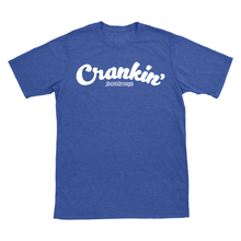 Crankin’ T-Shirt