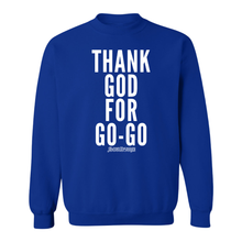 Thank God For Go-Go Crew Neck Sweatshirt