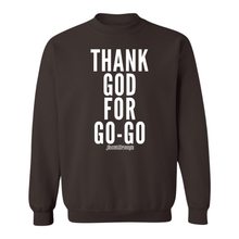 Thank God For Go-Go Crew Neck Sweatshirt
