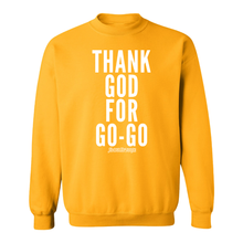 Thank God For Go-Go Crew Neck Sweatshirt