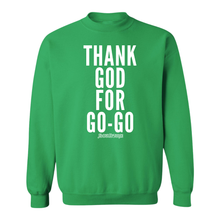 Thank God For Go-Go Crew Neck Sweatshirt