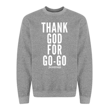 Thank God For Go-Go Crew Neck Sweatshirt