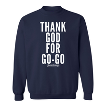 Thank God For Go-Go Crew Neck Sweatshirt