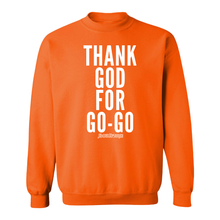 Thank God For Go-Go Crew Neck Sweatshirt