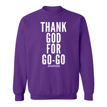 Thank God For Go-Go Crew Neck Sweatshirt