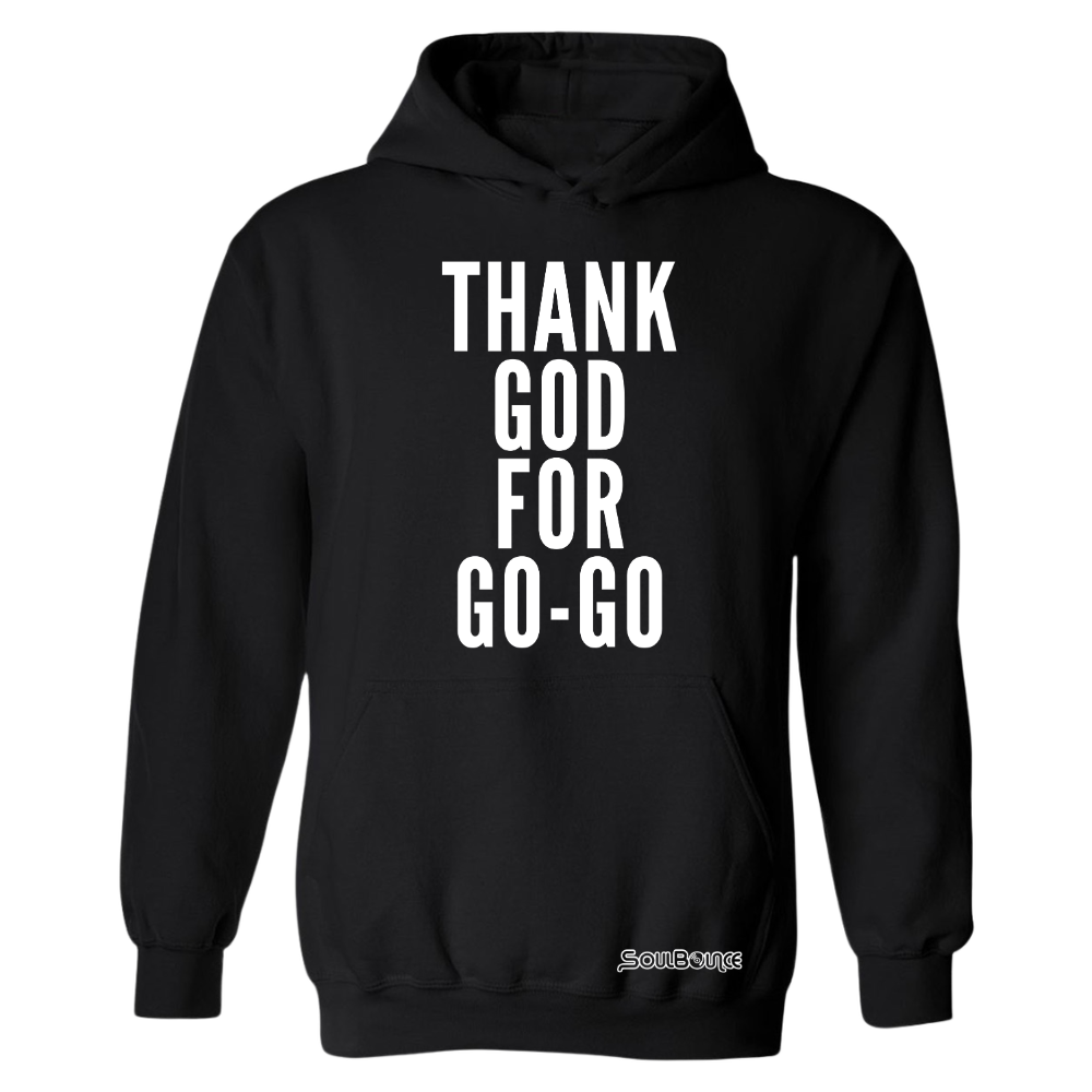 Thank God For Go-Go Hooded Sweatshirt