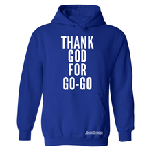 Thank God For Go-Go Hooded Sweatshirt