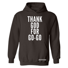 Thank God For Go-Go Hooded Sweatshirt