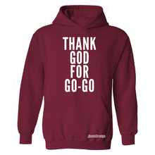 Thank God For Go-Go Hooded Sweatshirt