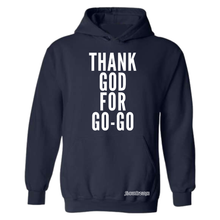Thank God For Go-Go Hooded Sweatshirt