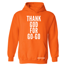 Thank God For Go-Go Hooded Sweatshirt