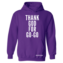 Thank God For Go-Go Hooded Sweatshirt