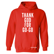 Thank God For Go-Go Hooded Sweatshirt