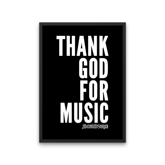 Thank God For Music Poster in a black frame.