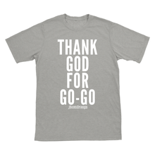 Thank God For Go-Go T-Shirt