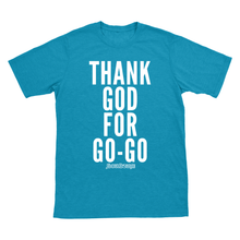 Thank God For Go-Go T-Shirt