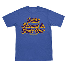 Funk Around & Find Out T-Shirt