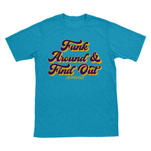 Funk Around & Find Out T-Shirt