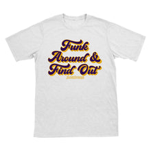 Funk Around & Find Out T-Shirt