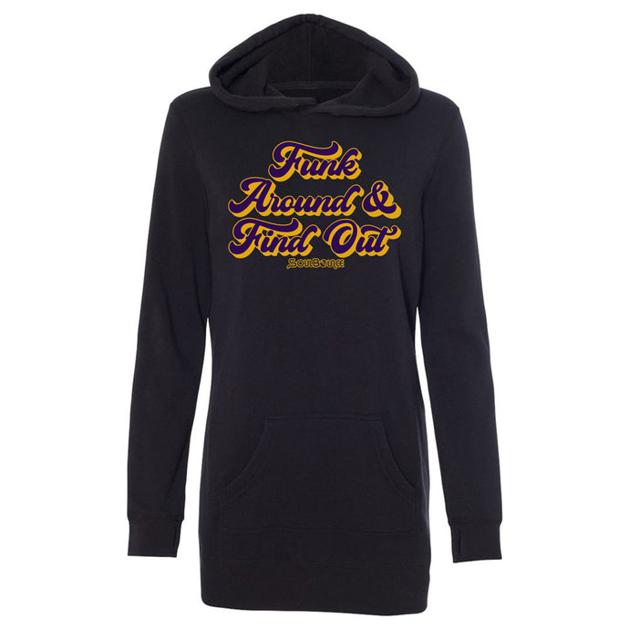 Funk Around & Find Out Hooded Sweatshirt Dress