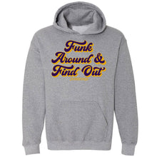 Funk Around & Find Out Hooded Sweatshirt