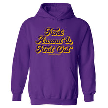 Funk Around & Find Out Hooded Sweatshirt