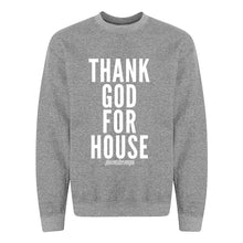 Thank God For House Crew Neck Sweatshirt