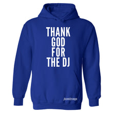 Thank God For The DJ Hooded Sweatshirt