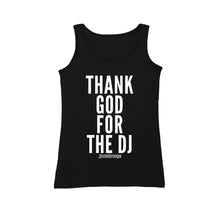 Thank God For The DJ Women's Tank