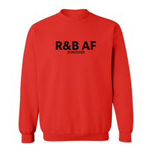 R&B AF Crew Neck Sweatshirt