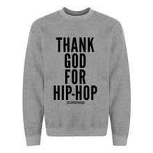 Thank God For Hip-Hop Crew Neck Sweatshirt