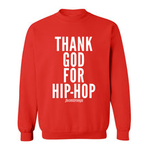 Thank God For Hip-Hop Crew Neck Sweatshirt