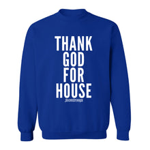 Thank God For House Crew Neck Sweatshirt