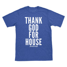 Thank God For House T-Shirt